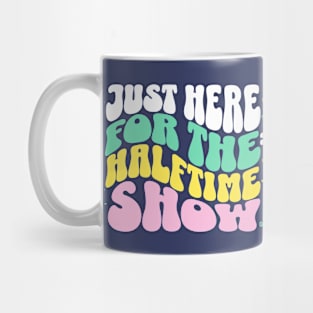 Just Here for the Halftime Show // Vintage Band Parent // Funny Marching Band Mom Mug